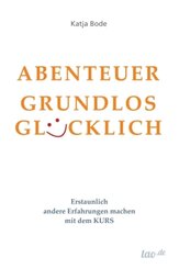 ABENTEUER GRUNDLOS GLÜCKLICH