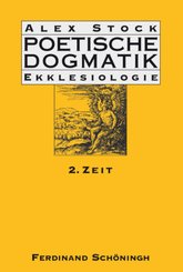 Poetische Dogmatik: Ekklesiologie - Bd.2