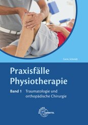 Praxisfälle Physiotherapie - Bd.1