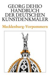 Georg Dehio: Dehio - Handbuch der deutschen Kunstdenkmäler: Dehio - Handbuch der deutschen Kunstdenkmäler / Mecklenburg-Vorpommern