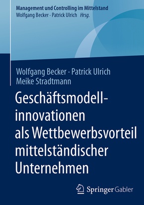 Geschäftsmodellinnovationen als Wettbewerbsvorteil mittelständischer Unternehmen