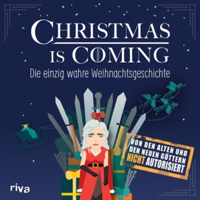 Christmas is coming - Die einzig wahre Weihnachtsgeschichte.