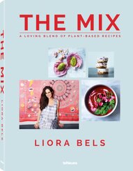 The Mix - A Loving Blend of Plant-Based Recipes