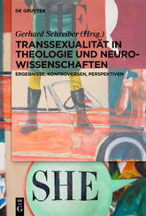 Transsexualit&auml;t in Theologie und Neurowissenschaften