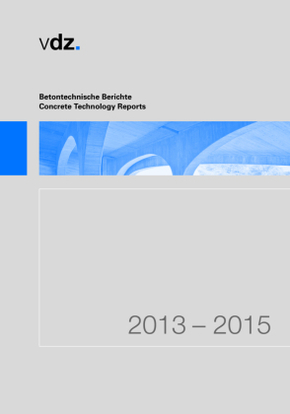 Betontechnische Berichte 2013-2015. Concrete Technology Reports 2013-2015