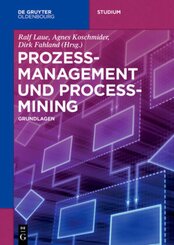 Prozessmanagement und Process-Mining; .