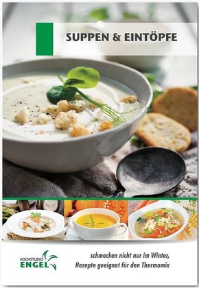 Suppen & Eintöpfe - Rezepte geeignet für den Thermomix