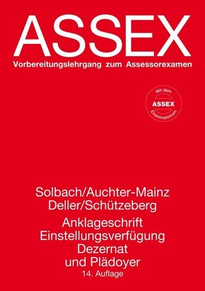 Assex: Anklageschrift, Einstellungsverfügung, Dezernat und Plädoyer