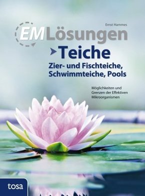 EM Lösungen Teiche, Zier- und Fischteiche, Schwimmteiche, Pools