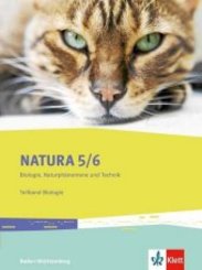 Natura Biologie, Naturph&auml;nomene und Technik 5/6. Ausgabe Baden-W&uuml;rttemberg, m. 1 Beilage