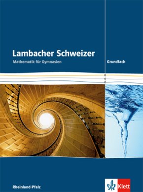 Lambacher Schweizer Mathematik Grundfach. Ausgabe Rheinland-Pfalz