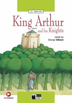 King Arthur and his Knights, w. Audio-CD-ROM
