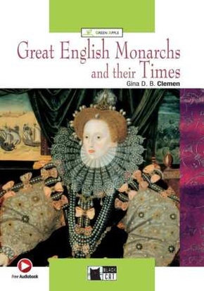 Great English Monarchs and their Times, w. Audio-CD