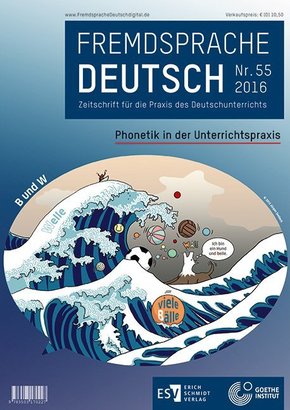 Fremdsprache Deutsch Heft 55 (2016): Phonetik in der Unterrichtspraxis - Nr.55