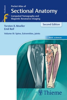 Pocket Atlas of Sectional Anatomy: Spine, Extremities, Joints