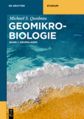 Michael Quednau: Geomikrobiologie: Grundlagen - Bd.1