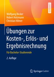 Übungen zur Kosten-, Erlös- und Ergebnisrechnung