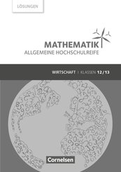 Mathematik - Allgemeine Hochschulreife - Wirtschaft - Klasse 12/13
