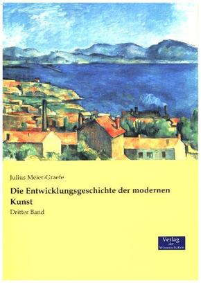 Die Entwicklungsgeschichte der modernen Kunst - Bd.3