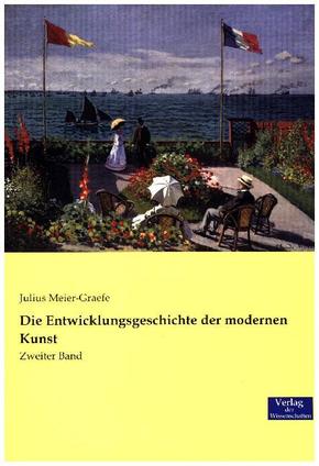 Die Entwicklungsgeschichte der modernen Kunst - Bd.2