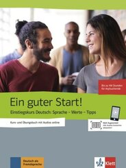 Ein guter Start! - Kurs- und Übungsbuch mit Audios online, Ausgabe einsprachig Deutsch