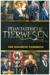 Phantastische Tierwesen und wo sie zu finden sind: Das magische Handbuch