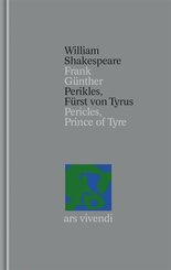 Gesamtausgabe: Perikles - Fürst von Tyrus (Shakespeare Gesamtausgabe, Band 35) - zweisprachige Ausgabe