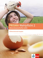 Prisma Wahlpflicht, Naturwissenschaften aktiv, Differenzierende Ausgabe: PRISMA Wahlpflicht 2 Naturwissenschaften aktiv. Differenzierende Ausgabe