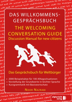 Das Willkommens-Gesprächsbuch Deutsch - Englisch für Weltbürger. The Welcoming Conversation Guide