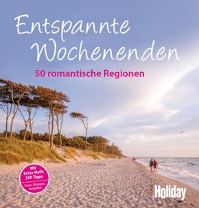 HOLIDAY Reisebuch: Entspannte Wochenenden 50 romantische Regionen