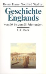 Geschichte Englands: Geschichte Englands Bd. 2: Vom 16. bis zum 18. Jahrhundert