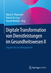 Digitale Transformation von Dienstleistungen im Gesundheitswesen II - Bd.2