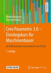 Creo Parametric 3.0 - Einstiegskurs für Maschinenbauer
