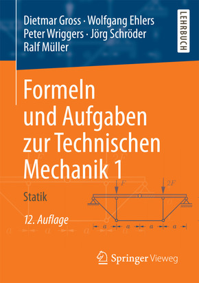 Formeln und Aufgaben zur Technischen Mechanik - Bd.1