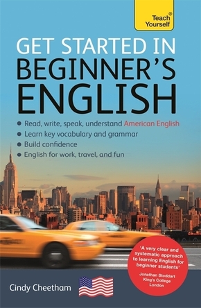 Beginner's English (Learn AMERICAN English as a Foreign Language): A short four-skill foundation course in American EFL/ESL: A Short Four-Skill ... EFL/ESL (TY English as a Foreign Language)