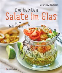 Die besten Salate im Glas zum Mitnehmen