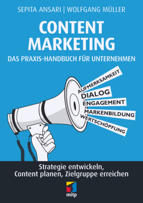 Content Marketing - Das Praxis-Handbuch für Unternehmen