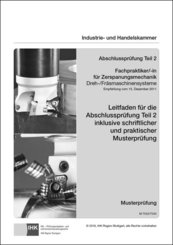 PAL-Musteraufgabensatz - Abschlussprüfung Teil 2 - Fachpraktiker/-in für Zerspanungsmechanik Dreh-/Fräsmaschinensysteme
