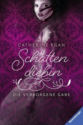 Schattendiebin - Die verborgene Gabe