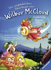 Die unglaublichen Abenteuer von Wilbur McCloud: Gefährliche Mission - Bd.2