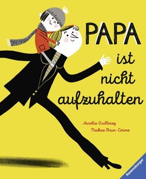 Papa ist nicht aufzuhalten