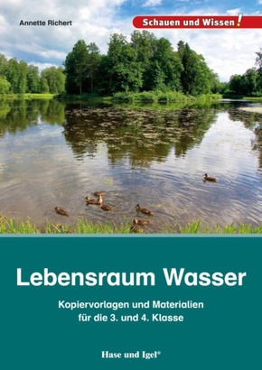 Lebensraum Wasser - Kopiervorlagen und Materialien für die 3. und 4. Klasse