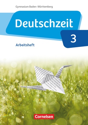 Deutschzeit - Baden-Württemberg - Band 3: 7. Schuljahr