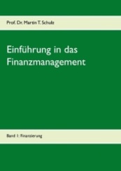 Einführung in das Finanzmanagement - Bd.1