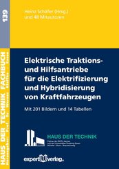 Elektrische Traktions- und Hilfsantriebe f&uuml;r die Elektrifizierung und Hybridisierung von Kraftfahrzeugen