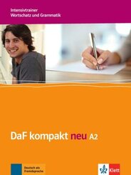 DaF kompakt neu: Intensivtrainer Wortschatz und Grammatik A2