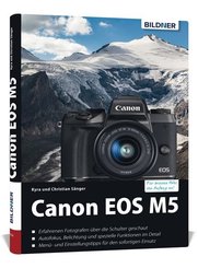 Canon EOS M5 - Für bessere Fotos von Anfang an!