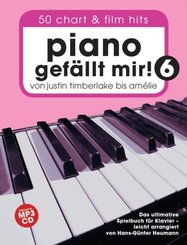Piano gefällt mir! 50 Chart und Film Hits - Band 6 mit CD - Bd.6