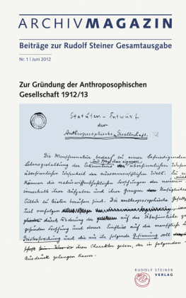 ARCHIVMAGAZIN. Beiträge zur Rudolf Steiner Gesamtausgabe - Nr.1