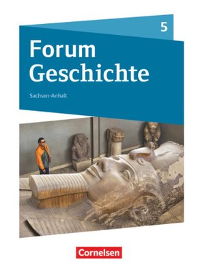 Forum Geschichte - Neue Ausgabe - Gymnasium Sachsen-Anhalt - 5. Schuljahr